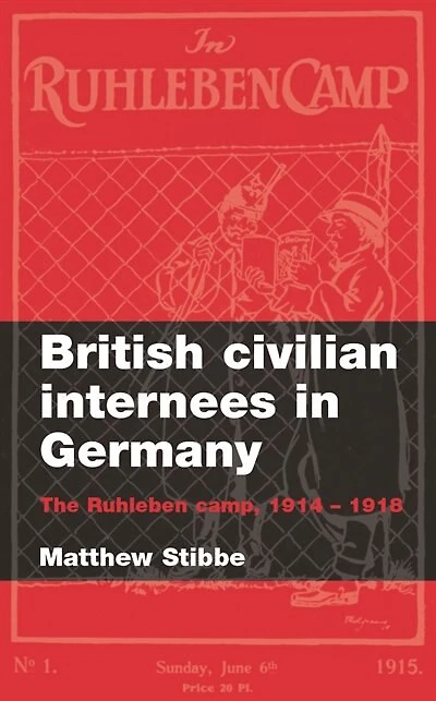 British civilian internees in Germany: The Ruhleben camp, 1914–1918