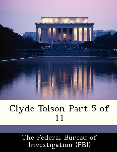 Clyde Tolson Part 5 Of 11