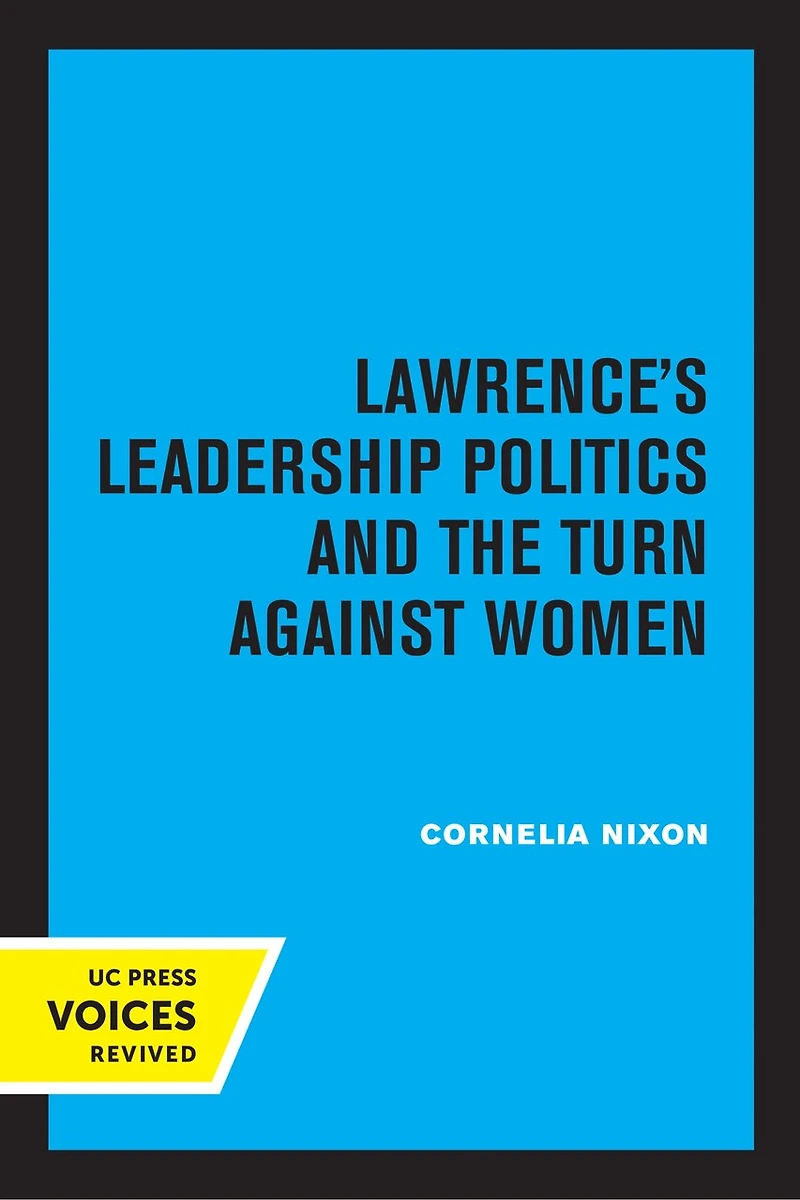 Lawrence's Leadership Politics And The Turn Against Women