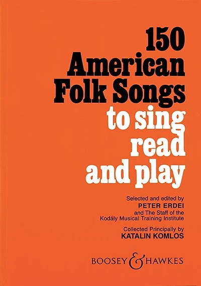 150 American Folk Songs: To Sing, Read and Play