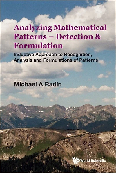 Analyzing Mathematical Patterns - Detection: Inductive Approach To Recognition, Analysis And Formulations Of