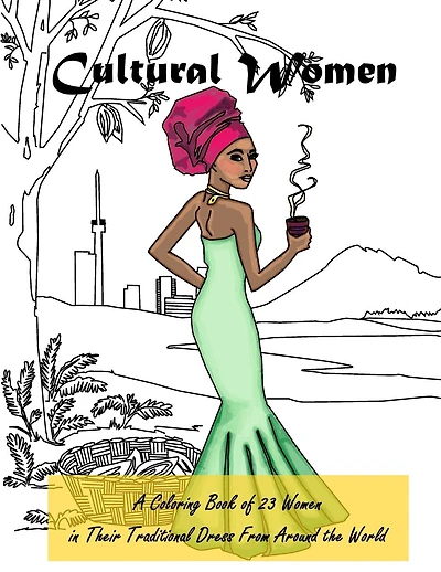 Cultural Women: A Coloring Book of 23 Women in Their Traditional Dress from Around the World
