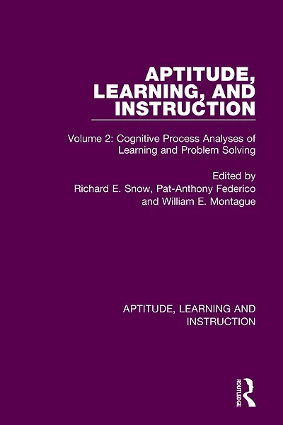 Aptitude, Learning, and Instruction: Volume 2: Cognitive Process Analyses of Learning Problem Solving