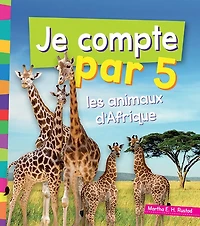 Je compte par 5 les animaux d'Afrique