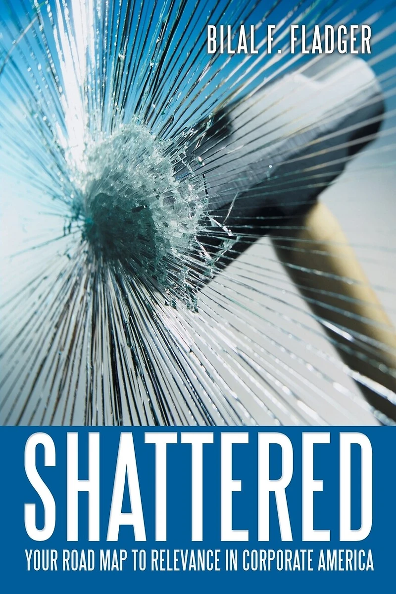 Shattered: Your Road Map to Relevance Corporate America