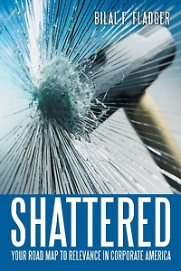 Shattered: Your Road Map to Relevance Corporate America