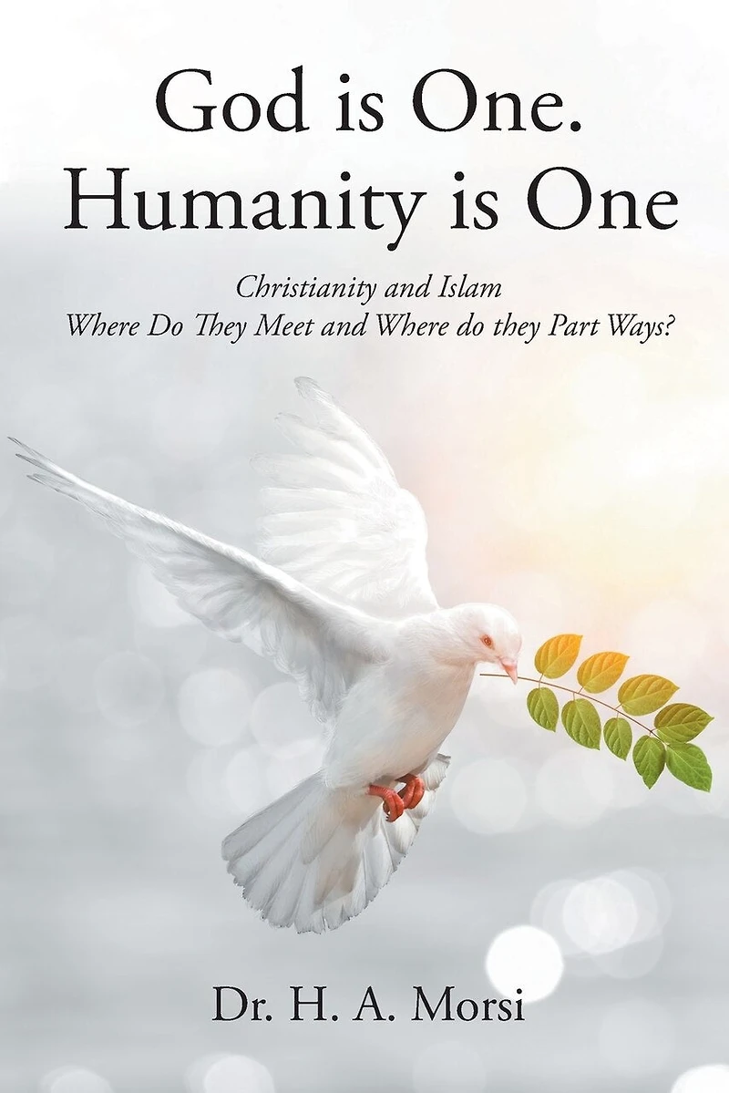 God is One. Humanity One: Christianity and Islam: Where Do They Meet Part Ways?