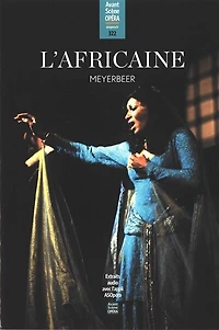 Avant-scène opéra (L'), n°322. L'Africaine