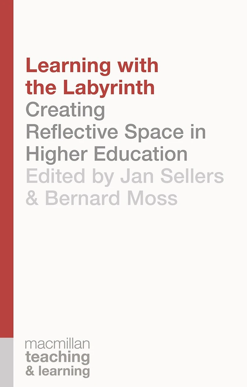 Learning with the Labyrinth: Creating Reflective Space Higher Education