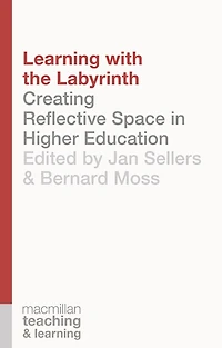 Learning with the Labyrinth: Creating Reflective Space Higher Education