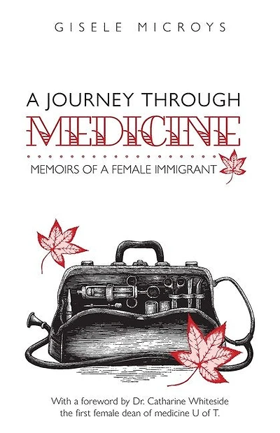 A Journey Through Medicine: Memoirs Of A Female Immigrant