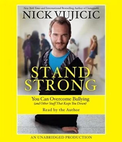 Stand Strong: You Can Overcome Bullying (and Other Stuff That Keeps Down)