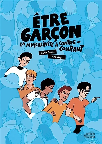 être garçon: la masculinité à contre-courant