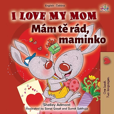 I Love My Mom (english Czech Bilingual Book For Kids)