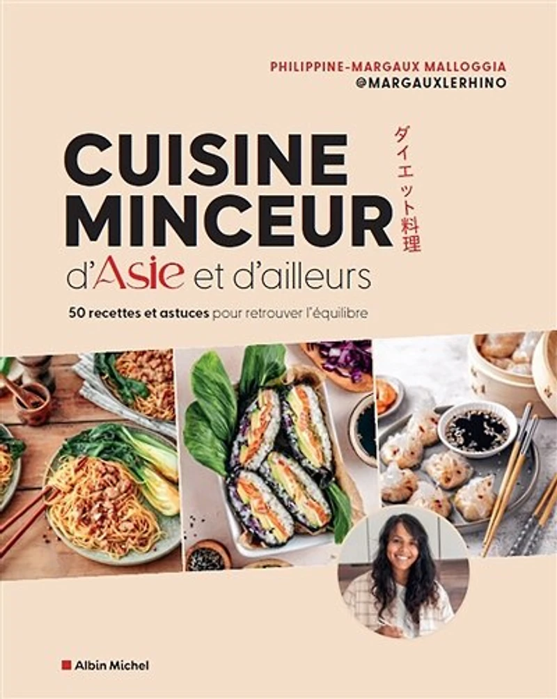 Cuisine minceur d'Asie et d'ailleurs: 50 recettes astuces pour retrouver l'équilibre