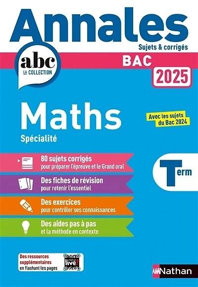 Annales ABC du BAC - Maths Tle - Sujets et corrigés - Enseignement de spécialité Terminale - Epreuve finale - Corrig