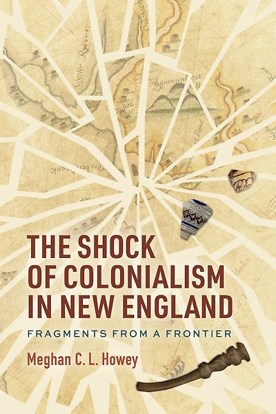 The Shock of Colonialism New England: Fragments from a Frontier