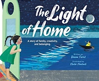 The Light of Home: A story family, creativity, and belonging
