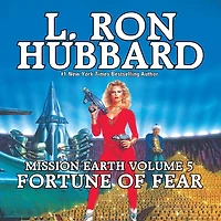Mission Earth Volume 5: Fortune of Fear: 5