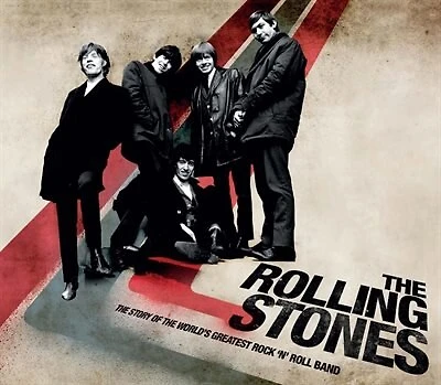 The Rolling Stones: The Story Of The World's Greatest Rock 'n' Roll Band