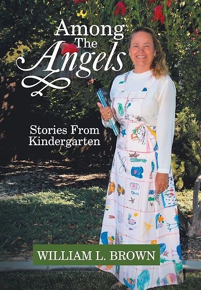 Among The Angels: Stories From Kindergarten