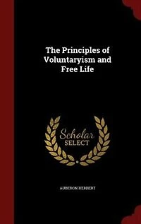 The Principles of Voluntaryism and Free Life