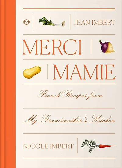Merci Mamie: Recipes from my French Grandmother's Kitchen