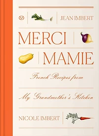 Merci Mamie: Recipes from my French Grandmother's Kitchen