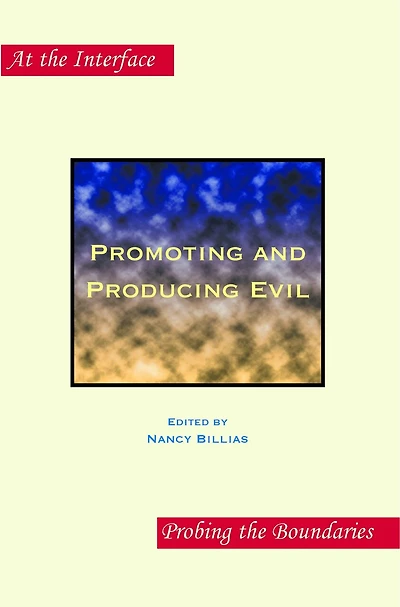 Promoting and Producing Evil: Second Edition