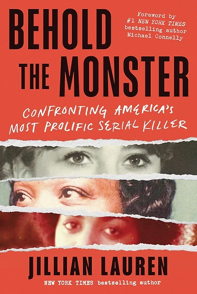Behold the Monster: Confronting America's Most Prolific Serial Killer