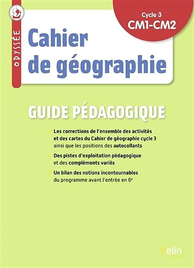 Cahier de géographie, CM1, CM2,  cycle 3: guide pédagogique