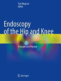 Endoscopy of the Hip and Knee: Principle and Practice