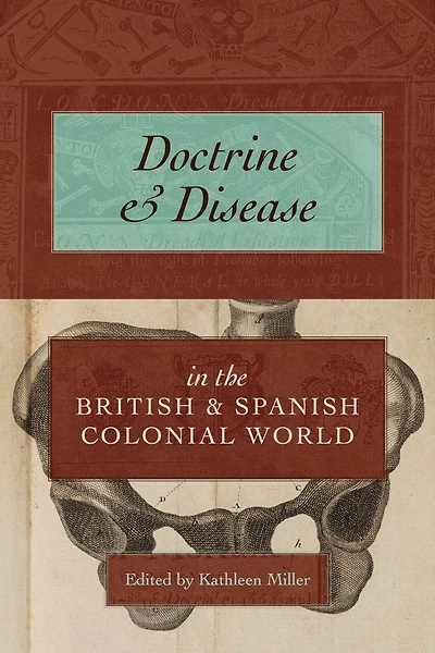 Doctrine and Disease the British Spanish Colonial World