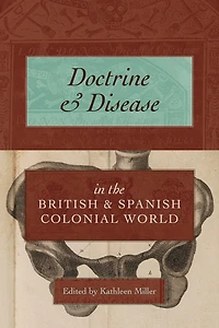 Doctrine and Disease the British Spanish Colonial World
