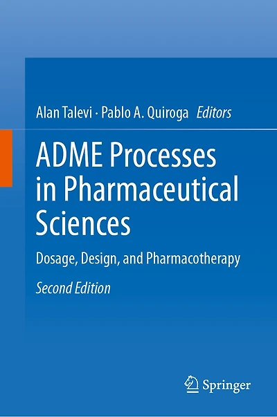 ADME Processes Pharmaceutical Sciences: Dosage, Design, and Pharmacotherapy