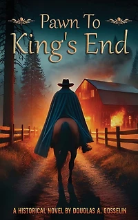 Pawn to King's End: A Gripping Historical Thriller of Espionage, War, and Survival