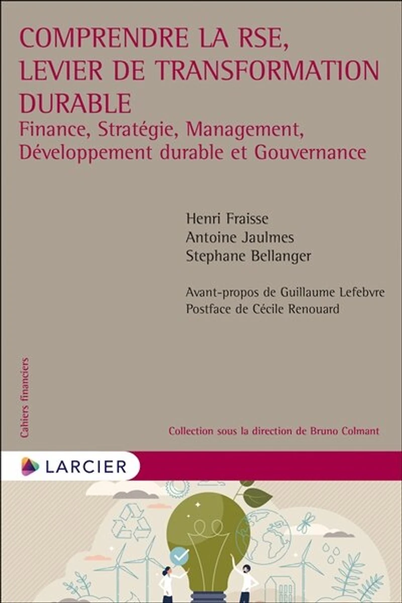 Comprendre la RSE, levier de transformation durable: finance, stratégie, management, développement durable et gouvernance