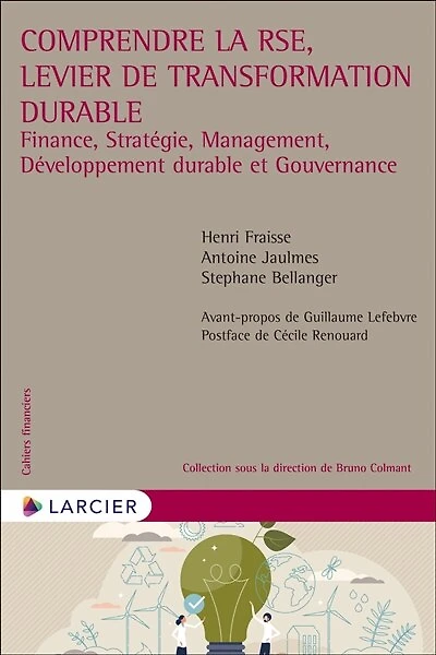 Comprendre la RSE, levier de transformation durable: finance, stratégie, management, développement durable et gouvernance