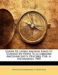 Choix de livres anciens rares et curieux en vente à la librairie ancienne Leo S. Olschki