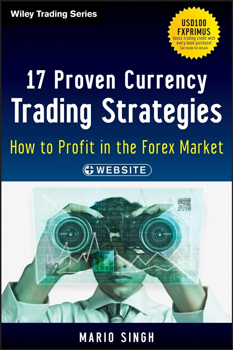 17 Proven Currency Trading Strategies, + Website: How to Profit the Forex Market