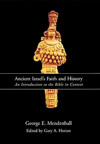 Ancient Israel'S Faith And History: An Introduction To The Bible In Context