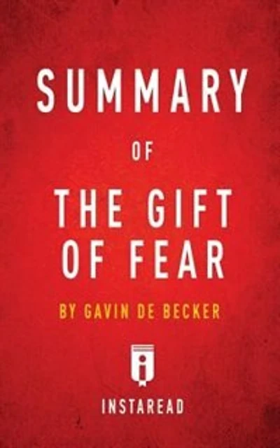 Summary of The Gift of Fear by Gavin de Becker Includes Analysis