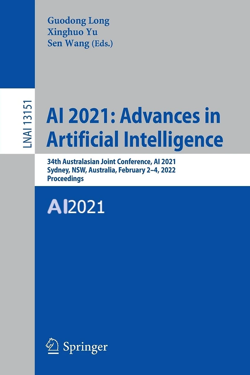 AI 2021: Advances Artificial Intelligence: 34th Australasian Joint Conference, 2021, Sydney, NSW, Australia, February 2-4, 2022, Proceedings