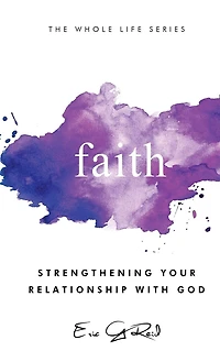 Faith: Strengthening Your Relationship With God