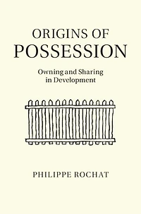 Origins of Possession: Owning and Sharing Development