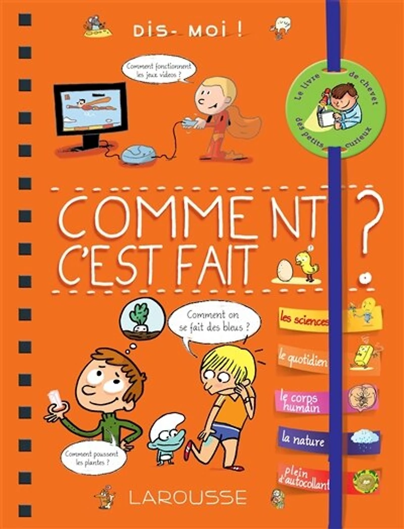 Dis-moi ! Comment c'est fait ?