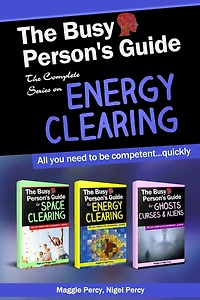 The Busy Person's Guide: The Complete Series on Energy Clearing