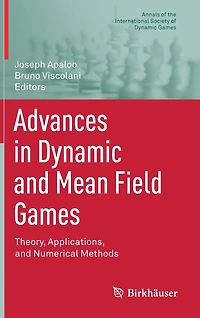 Advances Dynamic and Mean Field Games: Theory, Applications, Numerical Methods