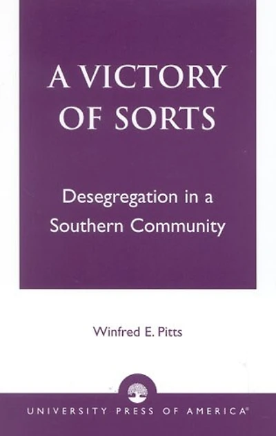 A Victory of Sorts: Desegregation in a Southern Community