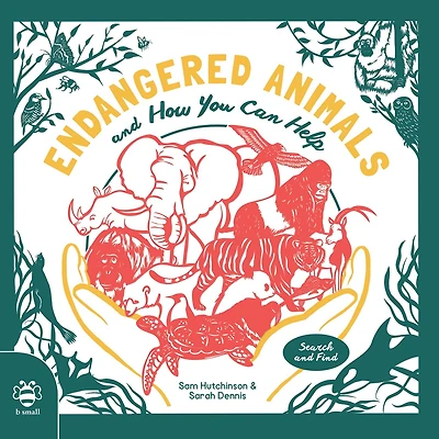 Endangered Animals: And how you can help